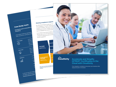 Accelerate & Simplify HITRUST with Cloudticity - Reduce the Cost and Timeline of Certification